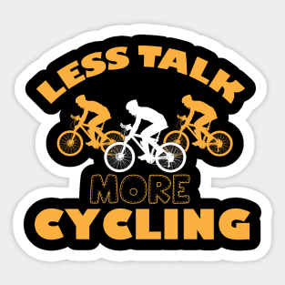 Less Talk More Cycling Fun Slogan Sticker